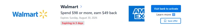 A Walmart offer row: spend $98 or more, earn $49 back, expiring in 3 days, with an Amex logo and Visit bank to activate and Save offer buttons.